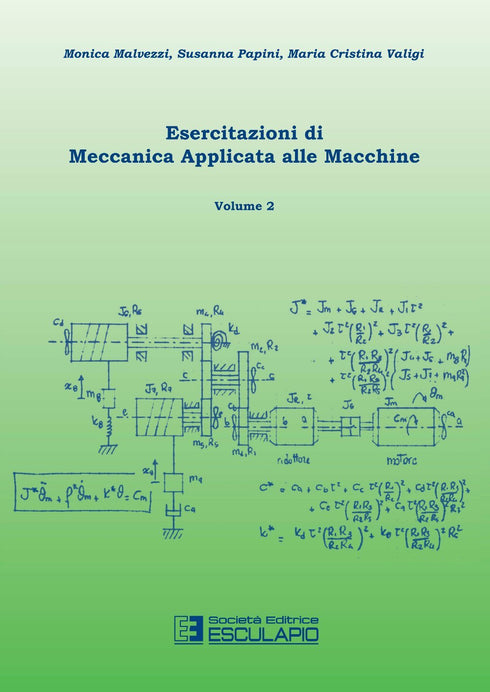 MALVEZZI PAPINI VALIGI - Esercitazioni di Meccanica Applicata alle Macchine Vol.2